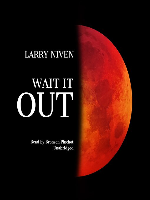 Title details for Wait It Out by Larry Niven - Wait list
